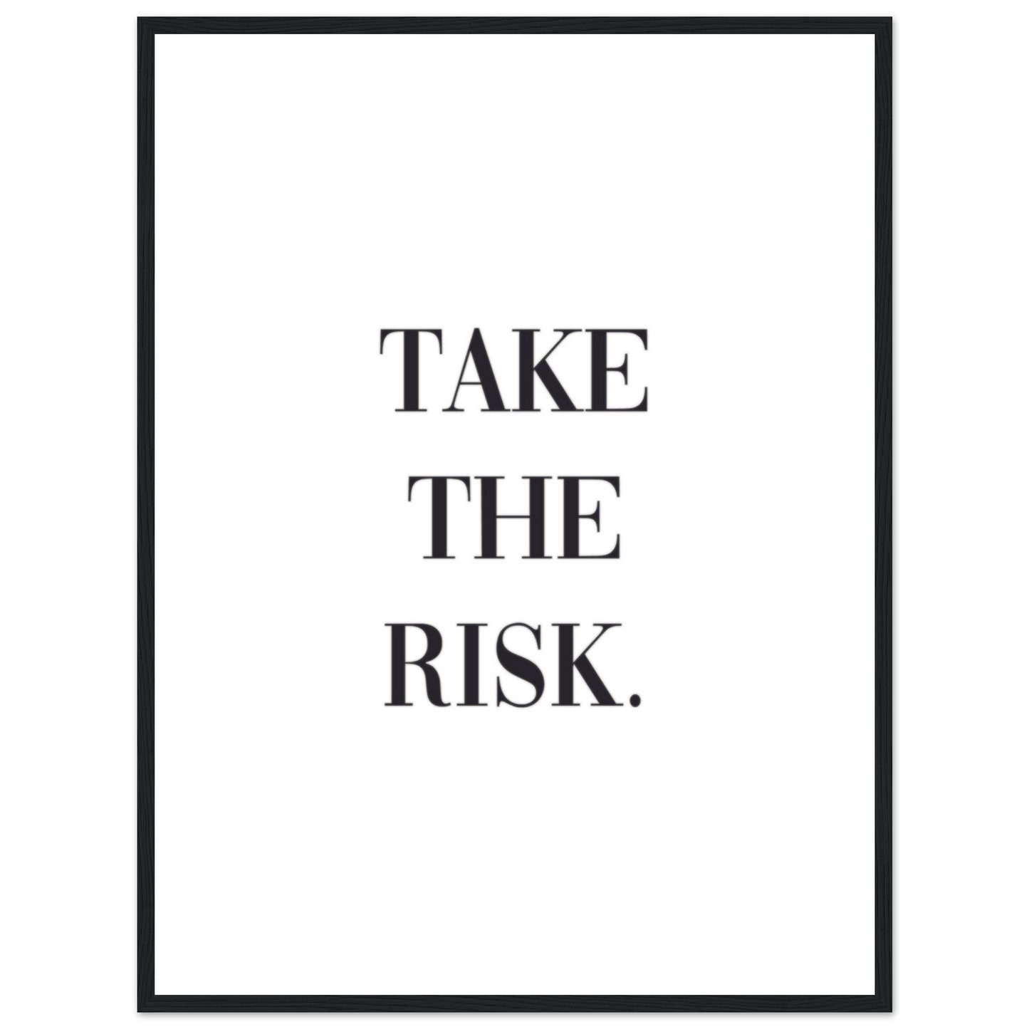 "Take the risk." Poster