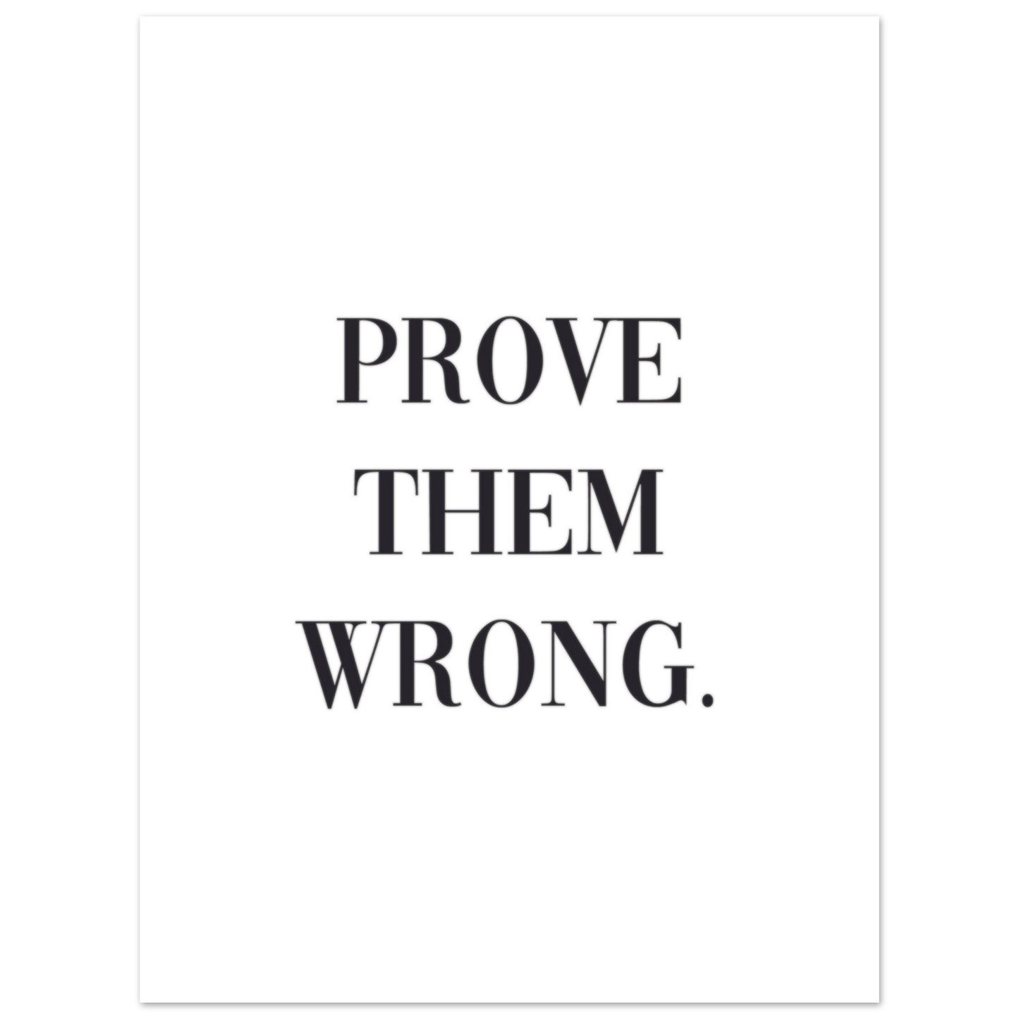 "Prove them wrong." Poster