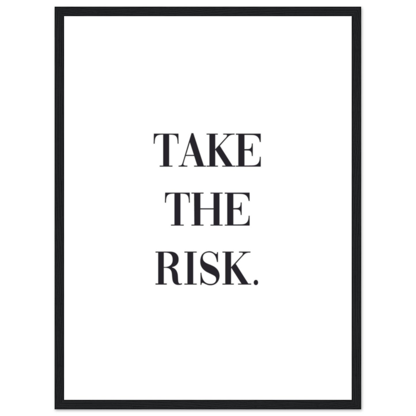 "Take the risk." Poster