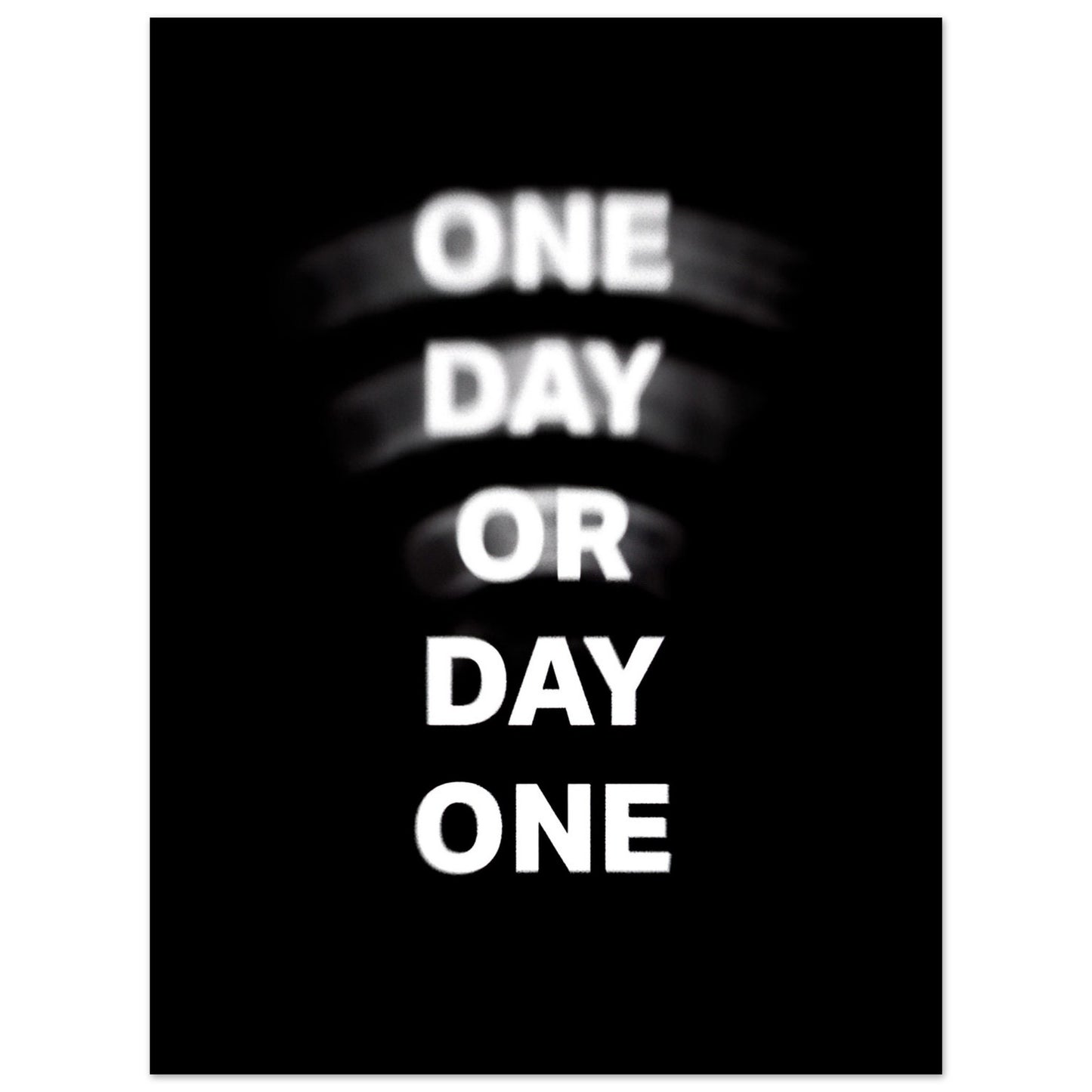 "One day or Day one" Poster