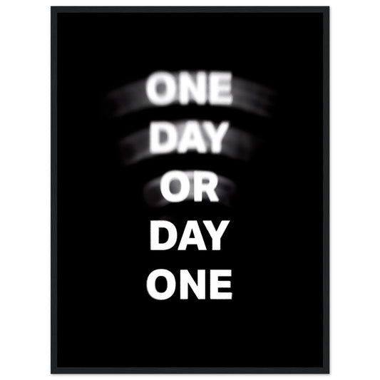 "One day or Day one" Poster