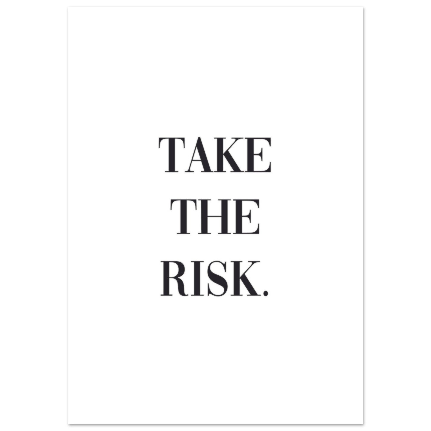 "Take the risk." Poster