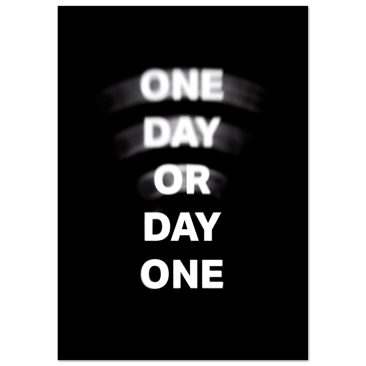 "One day or Day one" Poster